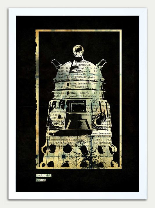 Dr WHO // "BLACK DALEK RESPECT" Fine Art Print
