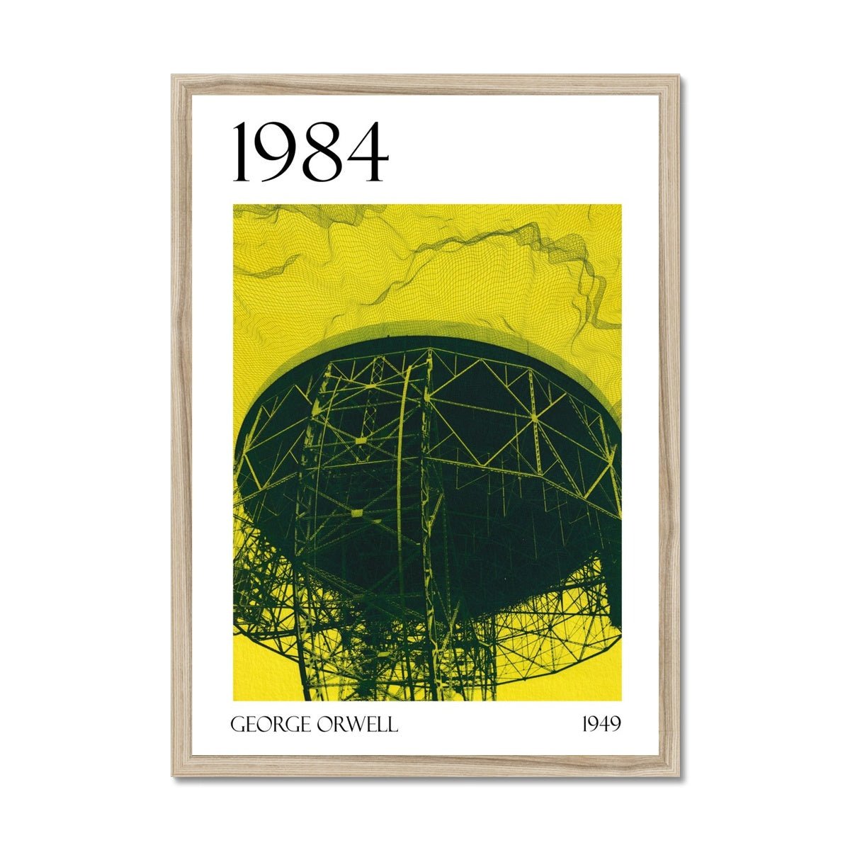 A natural wooden framed fine art print of George Orwell's 1984 "Big Brother is Listening" showing the Lovell Telescope on yellow background